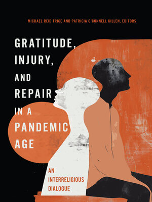 cover image of Gratitude, Injury, and Repair in a Pandemic Age